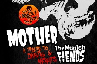 Mother & The Munich Fiends (A tribute to Danzig and Misfits) - The Unholy Pack Tour