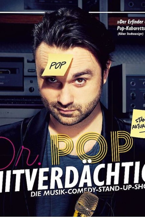Dr. Pop - &#8222;Hitverdchtig&#8220; - Die Musik-Comedy-Stand-up-Show! - Erlangen - 09.08.2024 19:30