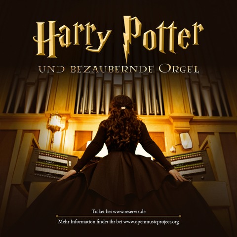 Harry Potter und die bezaubernde Orgel - unvergessliches musikalisches Abenteuer fr ganze Familie - Neuruppin - 24.09.2024 18:30