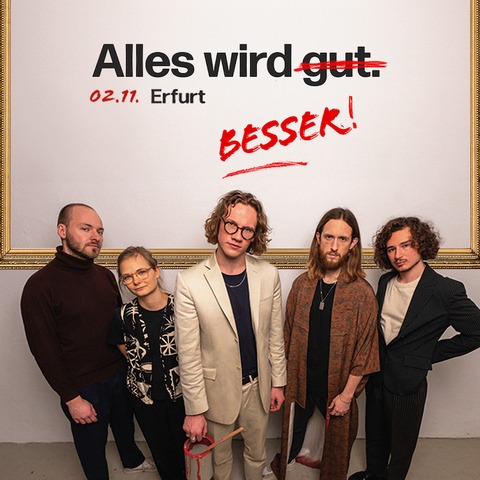 Florian Paul & die Kapelle der letzten Hoffnung - &#8222;Alles wird Besser&#8220; Tour 2024 - Erfurt - 02.11.2024 20:00