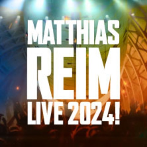 Premium Tickets - Matthias Reim - Live 2024 - BERLIN - 29.12.2024 20:00