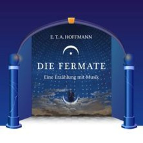 Die Fermate nach E.T.A. Hoffmann - BAMBERG - 02.06.2024 17:00