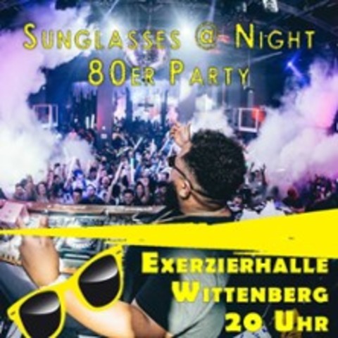 Sunglasses @ Night - LUTHERSTADT WITTENBERG - 30.11.2024 20:00