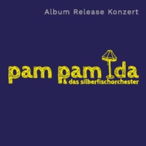 Pam Pam Ida & das Silberfischorchester - Live Tour 2024 - Viechtach - 18.10.2024 20:00