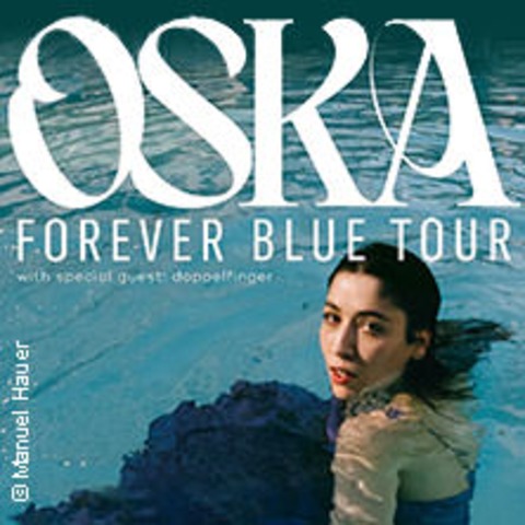 Oska - Forever Blue Tour 2024 - Mnchen - 31.10.2024 20:30
