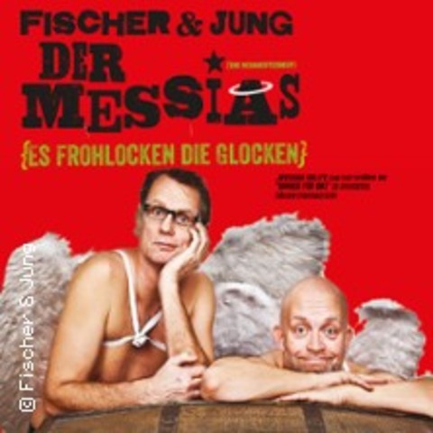 Fischer & Jung - Der Messias - DORTMUND - 05.12.2024 20:00