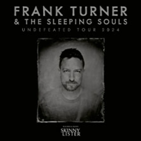 Frank Turner & The Sleeping Souls - Support: Skinny Lister - Berlin - 18.10.2024 19:45