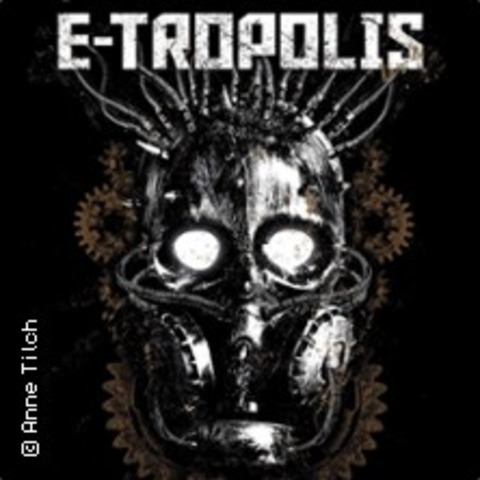 E-Tropolis Festival 2025 - Oberhausen - 22.03.2025 14:00