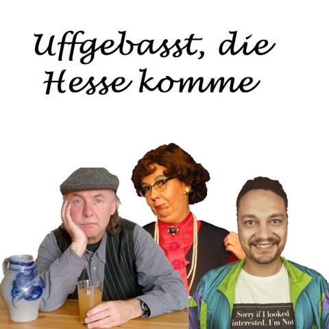 Uffgebasst, die Hesse komme - mit Susanne Betz, Christoph Visone und Rainer Weisbecker - Bad Nauheim - 22.12.2024 18:00