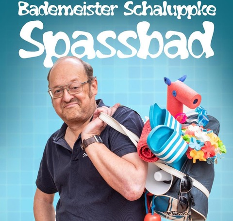 Badmeister Schaluppke - &#8222;SPASSbad&#8220; - Neues Programm - Hannover - 02.11.2024 20:00