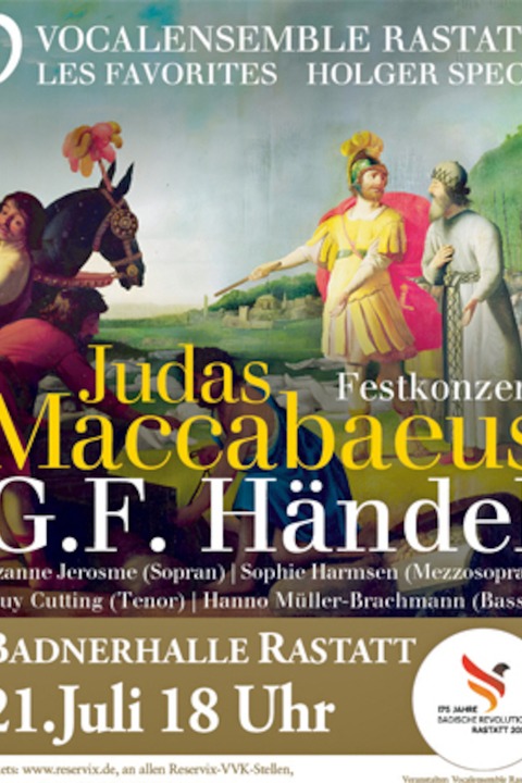 Georg Friedrich Hndel &#8222;Judas Maccabaeus&#8220; - Festkonzert 175 Jahre Badische Revolution - Rastatt - 21.07.2024 18:00