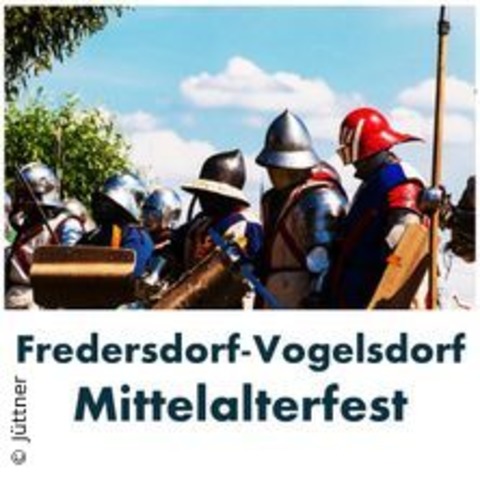 Mittelalter Fest Fredersdorf-Vogelsdorf - FREDERSDORF-VOGELSDORF - 19.07.2024 14:00