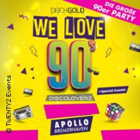 We Love 90s Party - Deejay Discoloverz - BREMERHAVEN - 16.11.2024 22:00