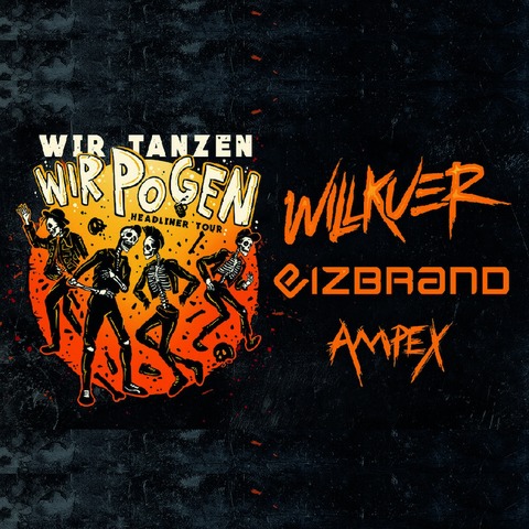 WILLKUER, EIZBRAND & AMPEX - Wir tanzen, wir pogen - Headliner Tour - Stuttgart - 23.11.2024 19:00