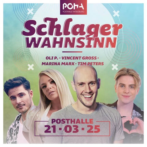 Schlager WAHNSINN - mit OLI P., VINCENT GROSS, MARINA MARX, TIM PETERS - Wrzburg - 21.03.2025 20:00