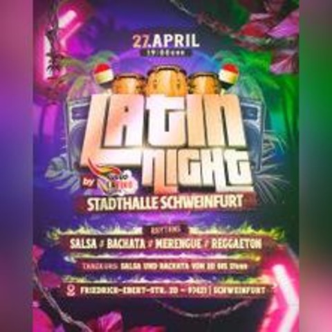 Latin Night Stadthalle Schweinfurt - Schweinfurt - 25.05.2024 19:00