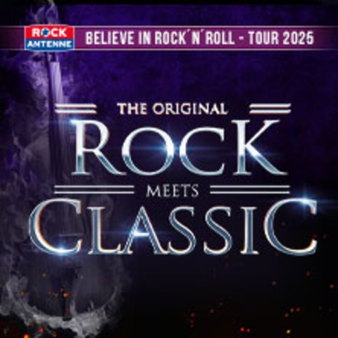 Rock Meets Classic - Believe in Rock&#8217;n&#8217;Roll Tour 2025 - Wrzburg - 13.04.2025 19:00