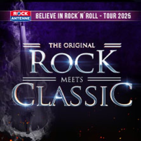 Rock Meets Classic - Believe in Rock&#8217;n&#8217;Roll Tour 2025 - Passau - 15.04.2025 20:00