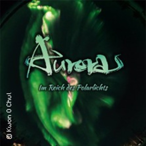 Aurora - Im Reich des Polarlichts - HAMBURG - 16.08.2024 12:30