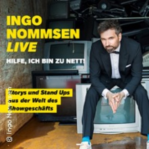 Ingo Nommsen - Hilfe, ich bin zu nett! - BONN - 14.01.2025 20:00