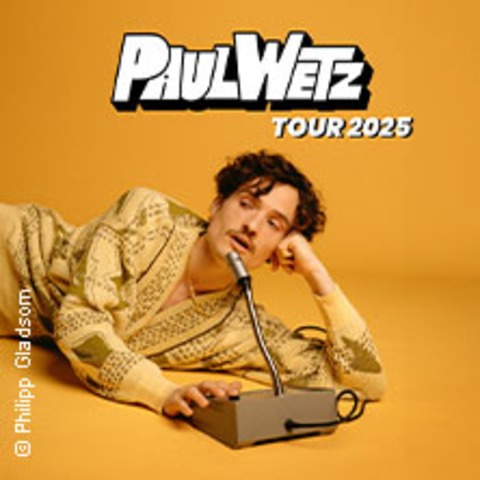 PaulWetz - Tour 2025 - LEIPZIG - 08.02.2025 20:00