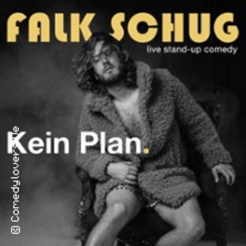 Falk Schug - Kein Plan - Mannheim - 16.03.2025 19:00