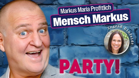 Markus Maria Profitlich - Mensch Markus: Party! - Limbach-Oberfrohna - 10.11.2024 18:00