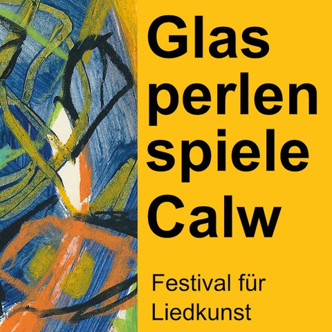 Glasperlenspiele Calw | Festival fr Liedkunst 2024 - Calw - 06.09.2024 19:30