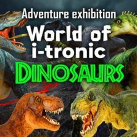 World of i-Tronic Dinosaurs - HALLE (SAALE) - 30.06.2024 12:00