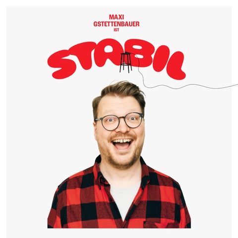 Maxi Gstettenbauer - STABIL - Bayreuth - 02.04.2025 20:00