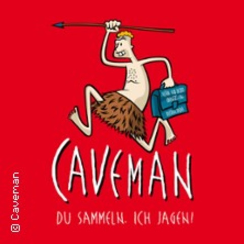 Caveman 2025 - Du sammeln, ich jagen! - HALLE / SAALE - 15.02.2025 20:00