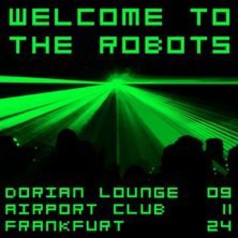 Welcome To The Robots - FRANKFURT AM MAIN - 09.11.2024 22:00