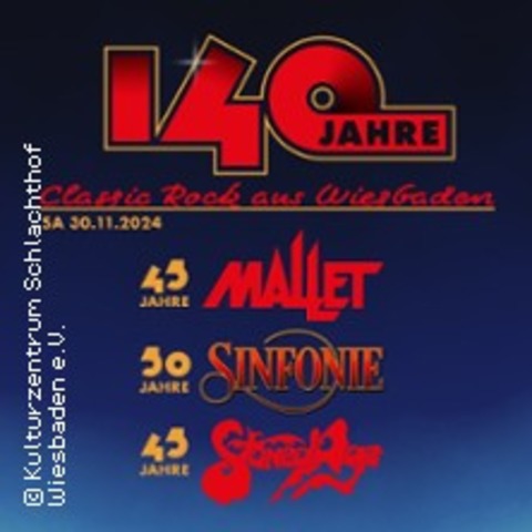 140 Jahre: Mallet / Sinfonie / Stoned Age - Jubilums-Konzert - Wiesbaden - 30.11.2024 20:00