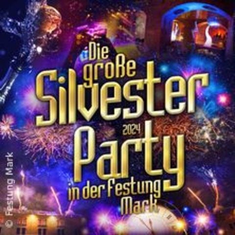 Silvester-Party in der Festung Mark - Magdeburg - 31.12.2024 20:00