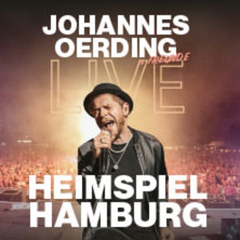 Johannes Oerding & Freunde - Heimspiel Hamburg - Hamburg - 20.06.2026 18:00