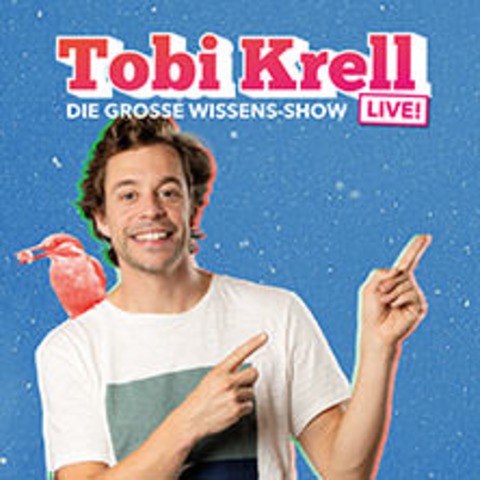 Tobi Krell - Die groe Wissens-Show - Wiesbaden - 18.05.2025 16:00