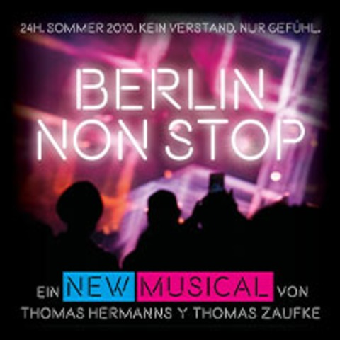 Berlin Non Stop - Ein New Musical von Thomas Hermanns und Thomas Zaufke - BERLIN - 26.07.2024 20:00