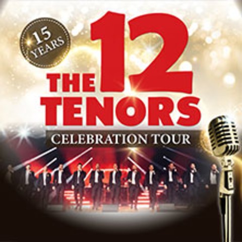 The 12 Tenors - 15 Years Celebration Tour - INGELHEIM AM RHEIN - 26.02.2025 20:00