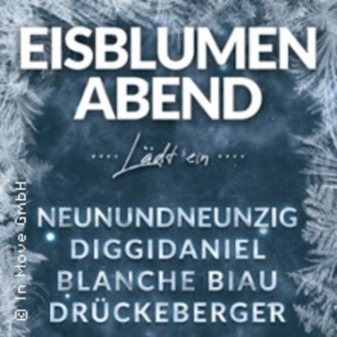 Neunundneunzig, Diggidaniel, Blanche Biau, Drckeberger -Eisblumen Abend ldt ein - LEIPZIG - 01.02.2025 20:00