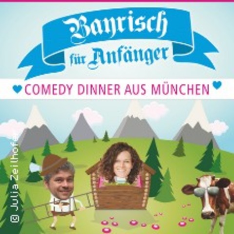 Bayrisch fr Anfnger - Comedy Dinner - MNCHEN - 21.12.2024 19:00