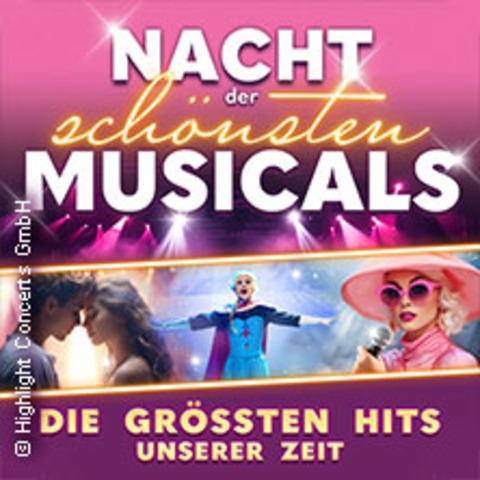 Nacht der schnsten Musicals - mit den Musical-Hits unserer Zeit - Essen - 04.02.2025 20:00