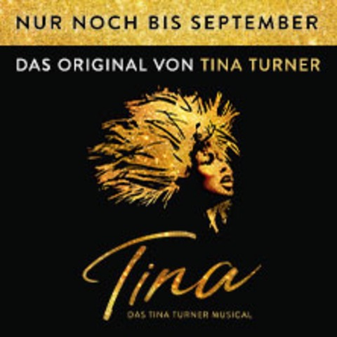 Tina - Das Tina Turner Musical - Stuttgart - 22.09.2024 19:00