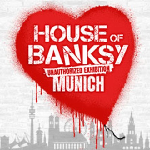 HOUSE OF BANKSY - Flex-/Geschenkticket Juli - MNCHEN - 01.07.2024 09:59