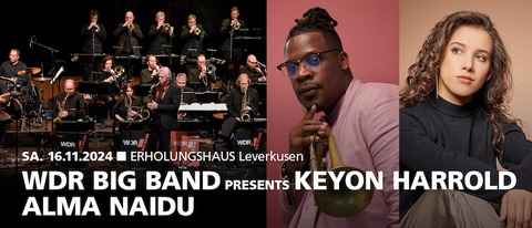 WDR Big Band presents Keyon Harrold | Alma Naidu - Leverkusen - 16.11.2024 19:00