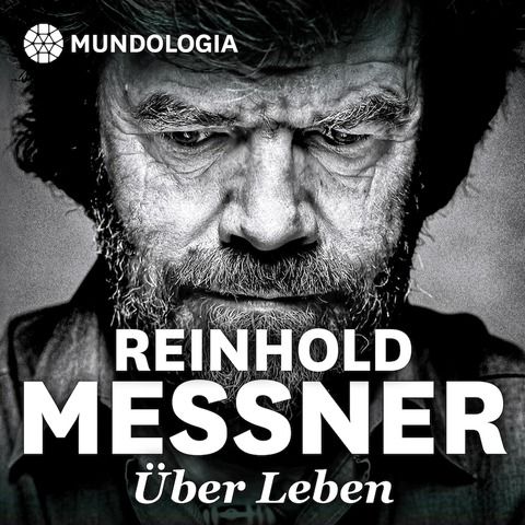 MUNDOLOGIA: Reinhold Messner live - ber Leben - Freiburg - 27.11.2024 19:30