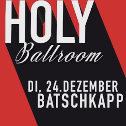 Holy Ballroom - Der Frankfurter Klassiker an Heiligabend - Frankfurt am Main - 24.12.2024 23:00