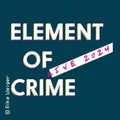 Element of Crime - Live 2024 - LNEBURG - 04.08.2024 20:00