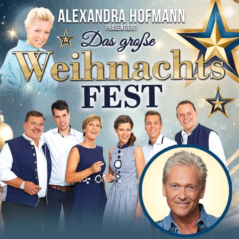 Das groe Weihnachts FEST prsentiert von Alexandra Hofmann - mit den Oeschs die Dritten, Olaf Berger - Neuenhagen bei Berlin - 15.12.2024 16:00