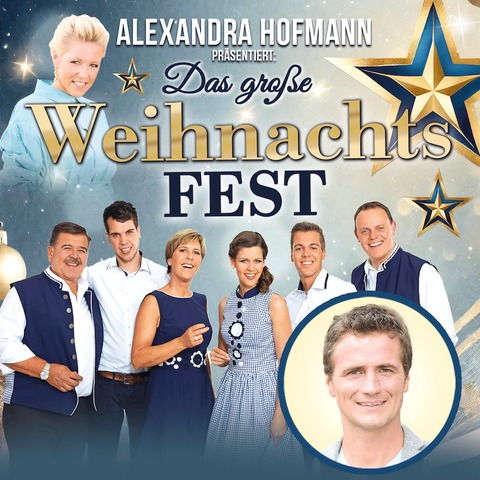 Das groe Weihnachts FEST prsentiert von Alexandra Hofmann - mit den Oeschs die Dritten & Alexander Rier - Gunzenhausen - 13.12.2024 16:00