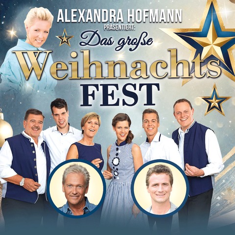 Das groe Weihnachts FEST prsentiert von Alexandra Hofmann - mit den Oeschs die Dritten, Olaf Berger & Alexander Rier - Bhlen - 12.12.2024 16:00